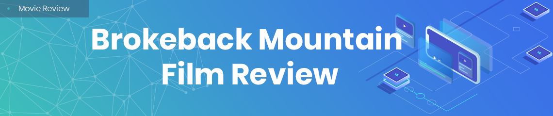 Brokeback Mountain Film Review
