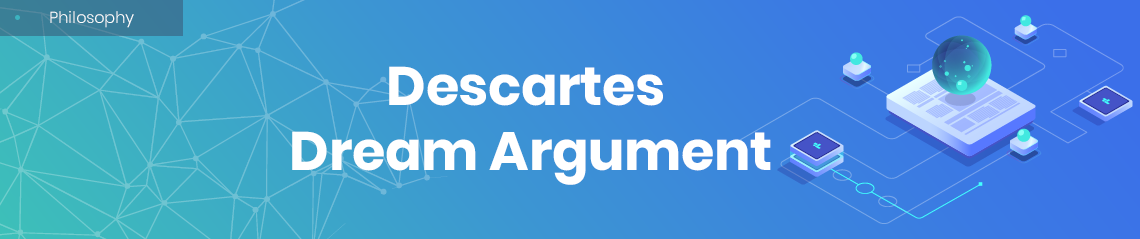 Descartes Dream Argument